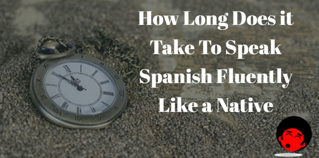 How long does it take to learn spanish?